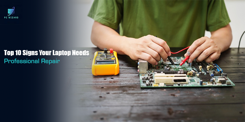 Top 10 Signs Your Laptop Needs Professional Repair